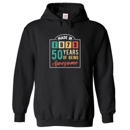 Made In 1973 50 Years Of Being Awesome Unisex Kids & Adult Pullover Hoodie									
